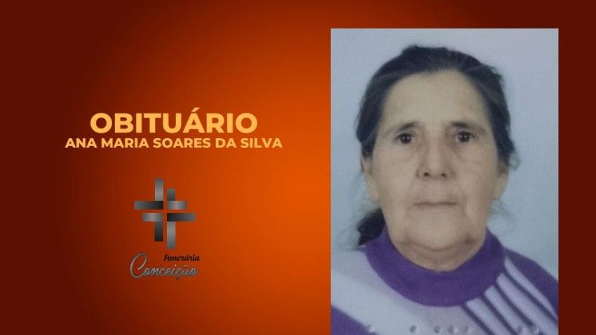 COMUNICADO DE FALECIMENTO DE ANA MARIA SOARES DA SILVA