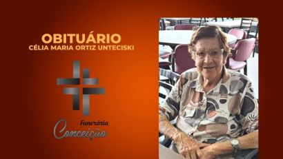 COMUNICADO DE FALECIMENTO DE CÉLIA MARIA ORTIZ UNTECISKI